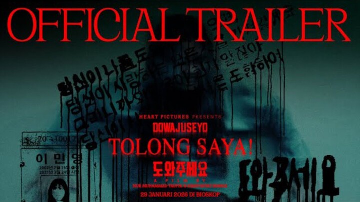 Tolong Saya! (Dowajuseyo) - Official Trailer