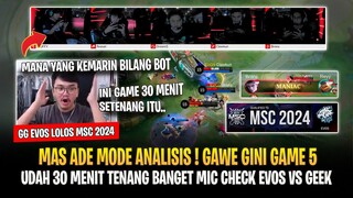 Mas Ade Mode Analisis ! Gawe Gini Game 5 EVOS ! Udah 30 Menit Setenang Itu Mic Check EVOS vs GEEK !