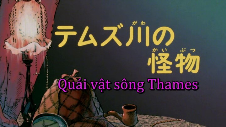 [Thuyết minh] Thám Tử Sherlock Hound (1984) | Tập 17: Quái vật sông Thames