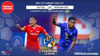 [NHẬN ĐỊNH BÓNG ĐÁ] Viettel vs Pathum Utd. Lượt về. Trực tiếp AFC Champions League - 21h00 ngày 5/7
