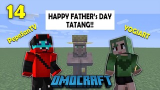 OMOCRAFT #14 HAPPY FATHER's DAY TATANG ft. YOGIART || MINECRAFT