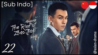 The Rise of Zhao Jiadi (2025) – Eps. 22 [Sub Indo]