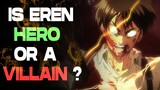 Is Eren Yeager A Hero or Villain? Attack on Titan