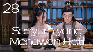 【INDO SUB】Episod 28丨Senyum yang Menawan Hati丨A Heart Captivating Smile