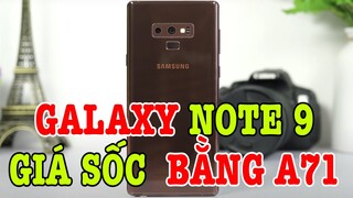 Galaxy Note 9 mới 2 sim GIÁ SỐC bằng Galaxy A71 !