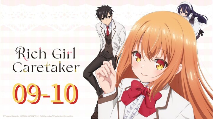 Rich Girl Caretaker || S1 || EP(09-10) HINDI-ENG [sub]