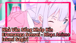 [Nhà Văn Sống Khép Kín Eromanga Sensei] Hình ảnh quyến rũ của Sagiri (cẩn thận khi mở loa)