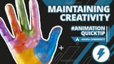⚡ Animation Quicktip | Maintaining Creativity