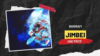 BIOGRAFI JIMBEI | ONE PIECE