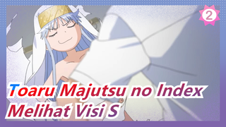 [Toaru Majutsu no Index 2] Melihat Visi S (Kompilasi)_2