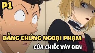 [Thám tử lừng danh Conan] - Bằng chứng ngoại phạm của chiếc váy đen (P1) | Anime hay