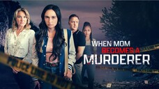 When Mom Becomes a Murderer 2024 SUB INDO
