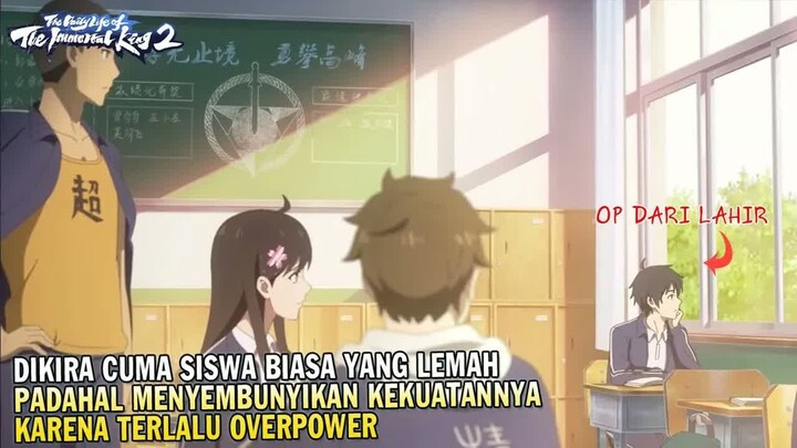 KEKUATANNYA DAPAT MENGHANCURKAN DUNIA  -  Alur Cerita The Daily Life of the Immortal King S2