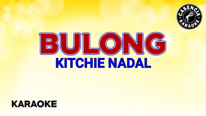 Bulong (Karaoke) - Kitchie Nadal