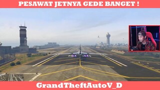 PESAWAT JETNYA GEDE BANGET !