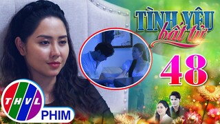 TÌNH YÊU BẤT TỬ - TẬP 48[2]: Biết là KẾ ĐỘC CỦA LINH nhưng Vân Anh vẫn giả vờ dính bẫy