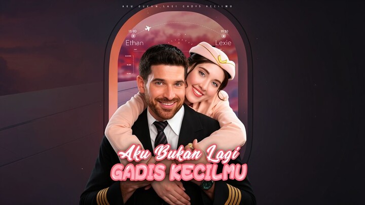 Aku Bukan Lagi Gadis Kecilmu Full Bahasa Indonesia (DB)