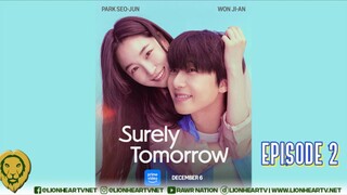 Surely Tomorrow : Episode 2 ENGSUB