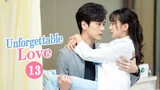 【Multi-SUB】Unforgettable Love 贺先生的恋恋不忘 | EP13 | Starring: Wei Zheming/Hu Yixuan