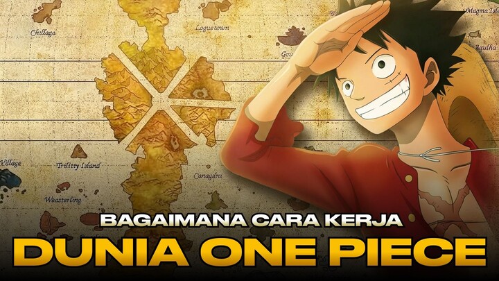 Bagaimana Dunia One Piece Bekerja?