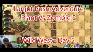 Lanjut Push Adventure Plant Vs Zombie 2 - Wild West Day 5