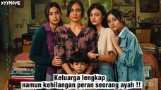 ANDAI IBU TAK MENIKAH DENGAN AYAH (2025) - HILANG NYA PERAN SEORANG AYAH ‼️