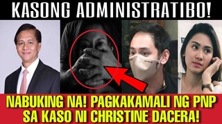 NABUKING NA! PAGKAKAMALI NG PNP SA KASO NI CHRISTINE DACERA!