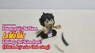 Dùng giấy bỏ làm La Tiểu Hắc khống chế kim loại! (Thêm kỹ xảo thủ công)