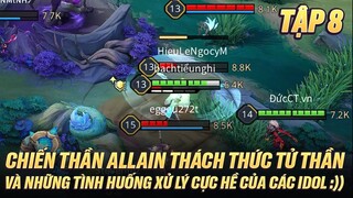 TẬP 8 - CHIẾN THẦN ALLAIN THÁCH THỨC TỬ THẦN CỰC HỀ HƯỚC TRONG ĐẠI CHIẾN RANK VÀNG :))