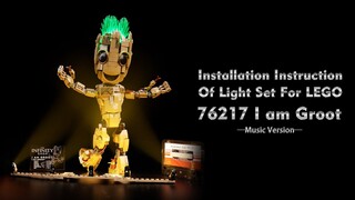 Installation Instruction Of Light Set For LEGO 76217 I am Groot.