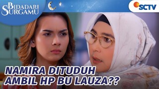 Namira Dituduh Ambil Hp Bu Lauza | Bidadari Surgamu - Episode 116