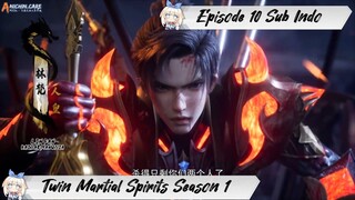 [ EPISODE 10 ] Twin Martial Spirits - 1080p Super Duper HD Sub Indo