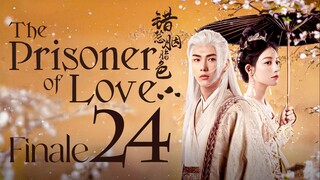 EP24 FINALE The Prisoner of Love (2025)
