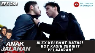 ALEX KELEWAT BATAS! BOY KASIH SEDIKIT PELAJARAN! - ANAK JALANAN