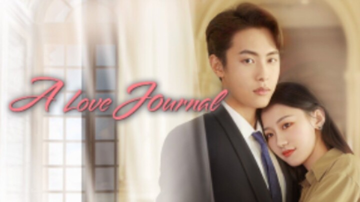 A love journal Ep 1 Eng sub chinese drama
