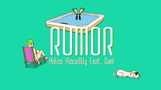 【一卷悠】Rumor / ポリスピカデリー (谣言)