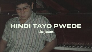 The Juans - Hindi Tayo Pwede (Official Audio)