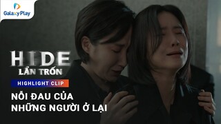 Nỗi đau của những người ở lại | Lẩn Trốn (Hide) | Galaxy Play