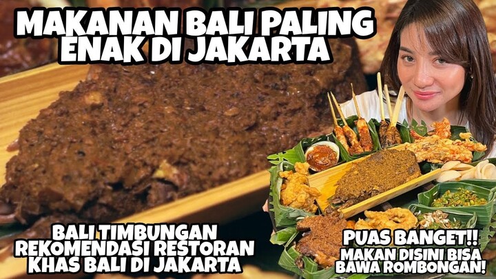 REKOMENDASI MAKANAN BALI PALING ENAK DI JAKARTA | RESTORAN BALI TIMBUNGAN BUKA DI SARINAH JAKARTA
