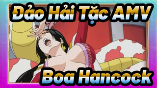 [Đảo Hải Tặc AMV] Boa Hancock