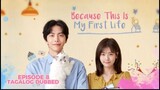 Because this is my First Life Episode 8 Tagalog Dubbed