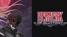 Berserk of Gluttony OFFICIAL TRAILER