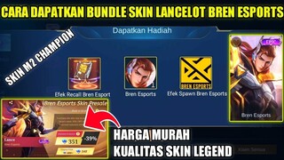CARA DAPATKAN BUNDLE SKIN LANCELOT BREN ESPORTS!!! HARGANYA MURAH KUALITAS SKIN LEGEND