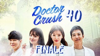 EP 40 DOKTOR CRUSH | TAGALOG FIN