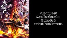 The Gate of Mystical Realm Episode 2 Subtitle Indonesia