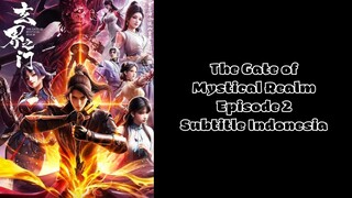 The Gate of Mystical Realm Episode 2 Subtitle Indonesia