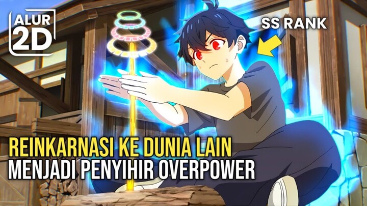 DITRANSFER KE ISEKAI JADI PENYIHIR OVERPOWER DAN PENGUASA ELEMEN TERKUAT