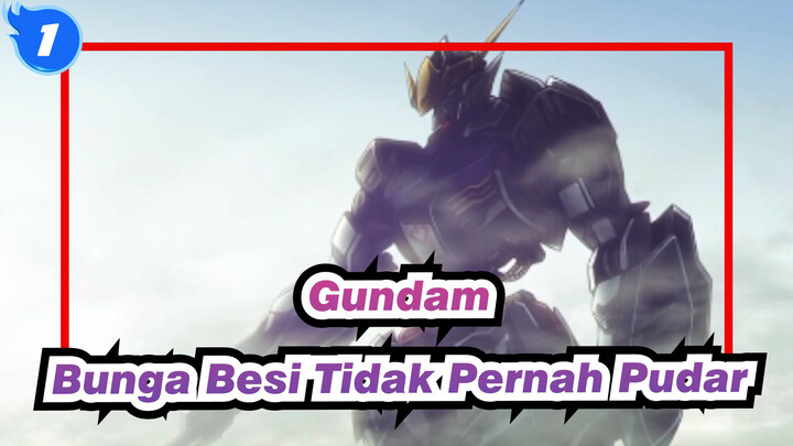 Gundam | [MAD]
Yatim Berdarah Besi - Bunga Besi Tidak Pernah Pudar_1