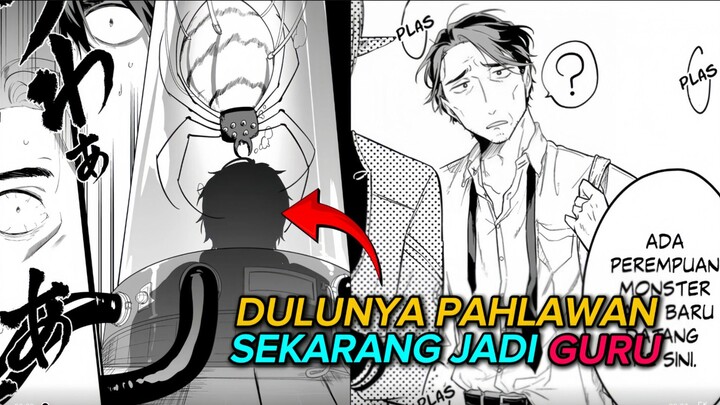 MC awalnya seorang pahlawan Terkuat yang Terpanggil, tapi sekarang hanyalah guru biasa