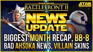 Battlefront Update | Bad Ahsoka News, BB8, Biggest Month Ever, Villain Skins, Rise Of Skywalker